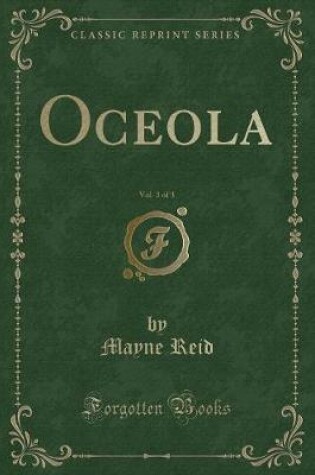 Cover of Oceola, Vol. 3 of 3 (Classic Reprint)