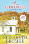 Book cover for The Schoolhouse (Large Print)