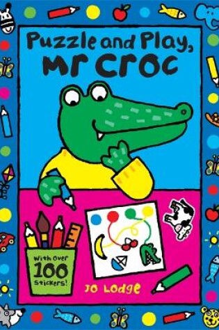 Cover of Mr Croc: Puzzle and Play, Mr Croc