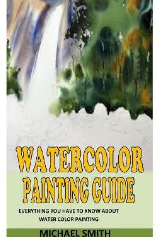 Cover of Watercolor Painting Guide