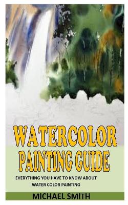 Book cover for Watercolor Painting Guide