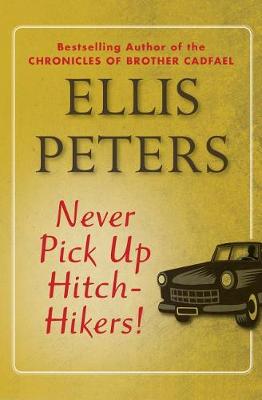 Book cover for Never Pick Up Hitch-Hikers!