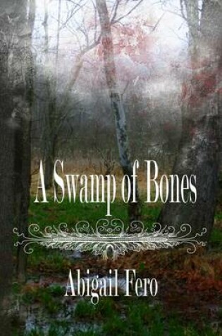 A Swamp of Bones