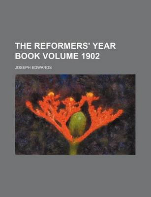 Book cover for The Reformers' Year Book Volume 1902