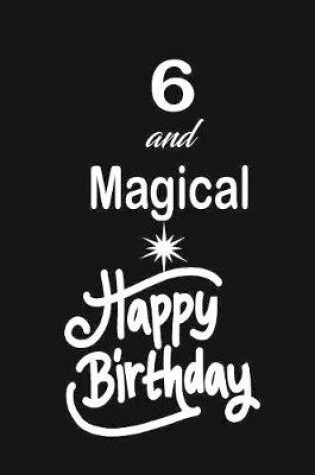 Cover of 6 and magical happy birthday