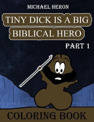 Book cover for Tiny Dick is a Big Biblical Hero