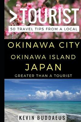Book cover for Greater Than a Tourist - Okinawa City Okinawa Island Japan