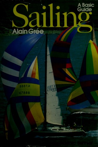 Cover of Sailing, a Basic Guide