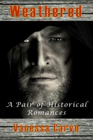 Cover of Weathered: A Pair of Historical Romances