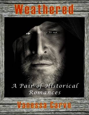 Book cover for Weathered: A Pair of Historical Romances