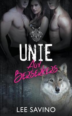 Book cover for Unie aux Berserkers