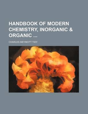 Book cover for Handbook of Modern Chemistry, Inorganic & Organic