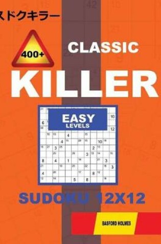 Cover of Сlassic 400 + Killer Easy levels sudoku 12 x 12
