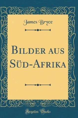 Cover of Bilder Aus Sud-Afrika (Classic Reprint)