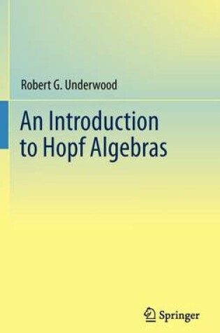 Cover of An Introduction to Hopf Algebras