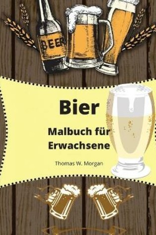 Cover of Bier Malbuch f�r Erwachsene