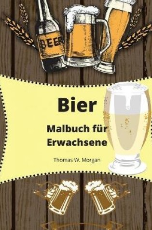 Cover of Bier Malbuch für Erwachsene