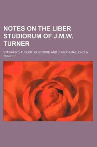 Cover of Notes on the Liber Studiorum of J.M.W. Turner