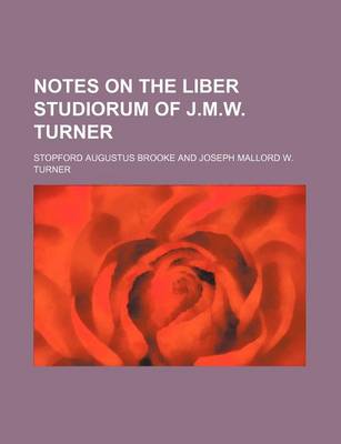 Book cover for Notes on the Liber Studiorum of J.M.W. Turner