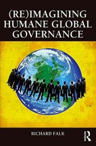 Cover of (Re)Imagining Humane Global Governance