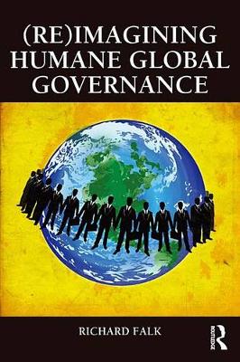 Book cover for (Re)Imagining Humane Global Governance