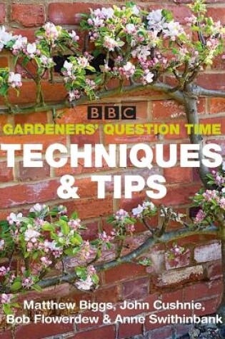 Cover of BBC Gardeners' Question Time Techniques and Tips