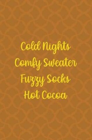 Cover of Cold Nights Comfy Sweater Fuzzy Socks Hot Cocoa