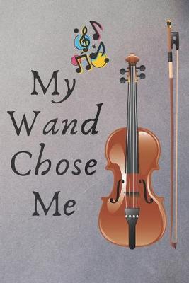 Book cover for My Wand Chose Me