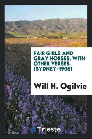 Cover of Fair Girls and Gray Horses, with Other Verses