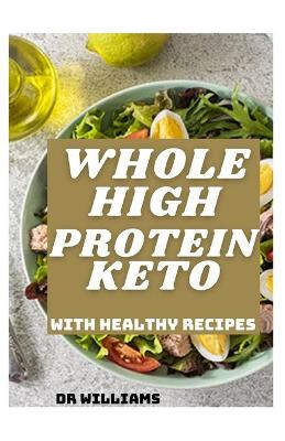 Book cover for Whole High Protein Keto