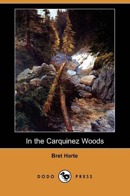 Book cover for In the Carquinez Woods (Dodo Press)