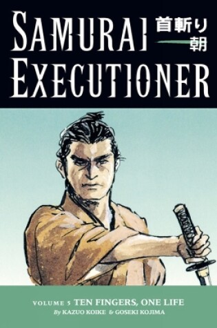Cover of Samurai Executioner Volume 5: Ten Fingers, One Life