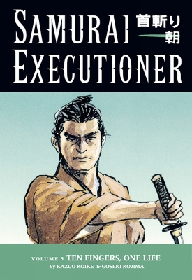 Book cover for Samurai Executioner Volume 5: Ten Fingers, One Life