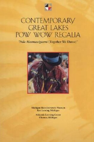 Cover of Contemporary Great Lakes POW Wow Regalia