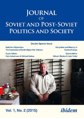 Book cover for Journal of Soviet and Post–Soviet Politics and S – Double Special Issue: Back from Afghanistan: The Experiences of Soviet Afghan War Veterans, Vol. 1,