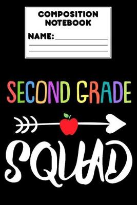 Book cover for Composition Notebook Second Grade Squad