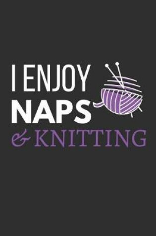 Cover of I Enjoy Naps & Knitting