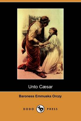Book cover for Unto Caesar (Dodo Press)