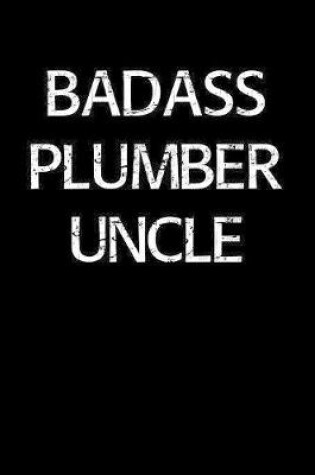 Cover of Badass Plumber Uncle