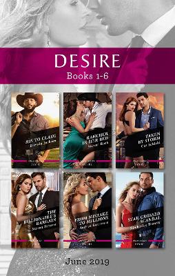 Cover of Desire Box Set 1-6/His to Claim/Rancher in Her Bed/Taken by Storm/The Billionaire's Bargain/From Mistake to Millions/Star-Crossed Scandal