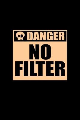 Book cover for Danger No filter