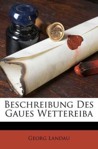 Cover of Beschreibung Des Gaues Wettereiba