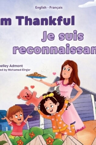 Cover of I am Thankful (English French Bilingual Children's Book)