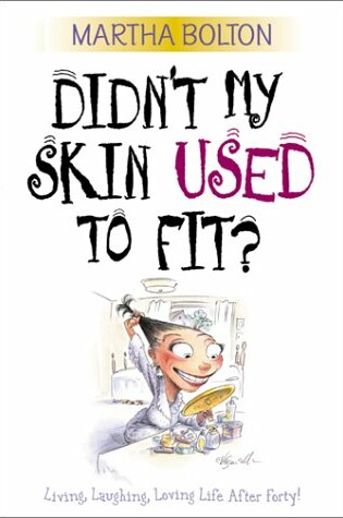 Cover of Didn't My Skin Used to Fit?