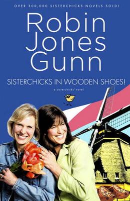 Book cover for Sisterchicks in Wooden Shoes!