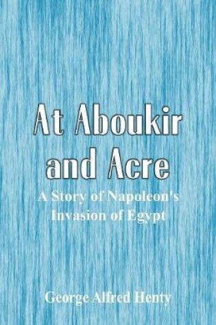 Cover of At Aboukir and Acre