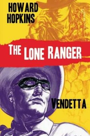Cover of The Lone Ranger: Vendetta