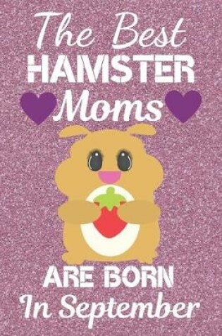 Cover of The Best Hamster Moms Are Born in September