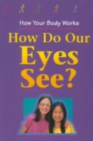 Cover of How Do Our Eyes See?