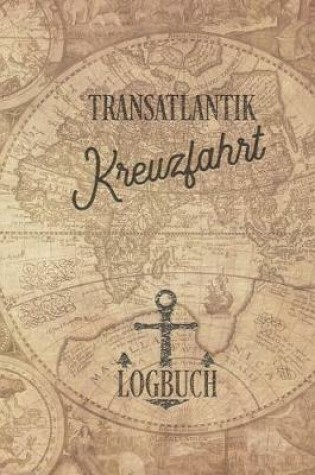 Cover of Kreuzfahrt Logbuch Transatlantik